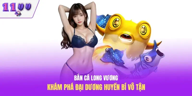 bắn cá long vương